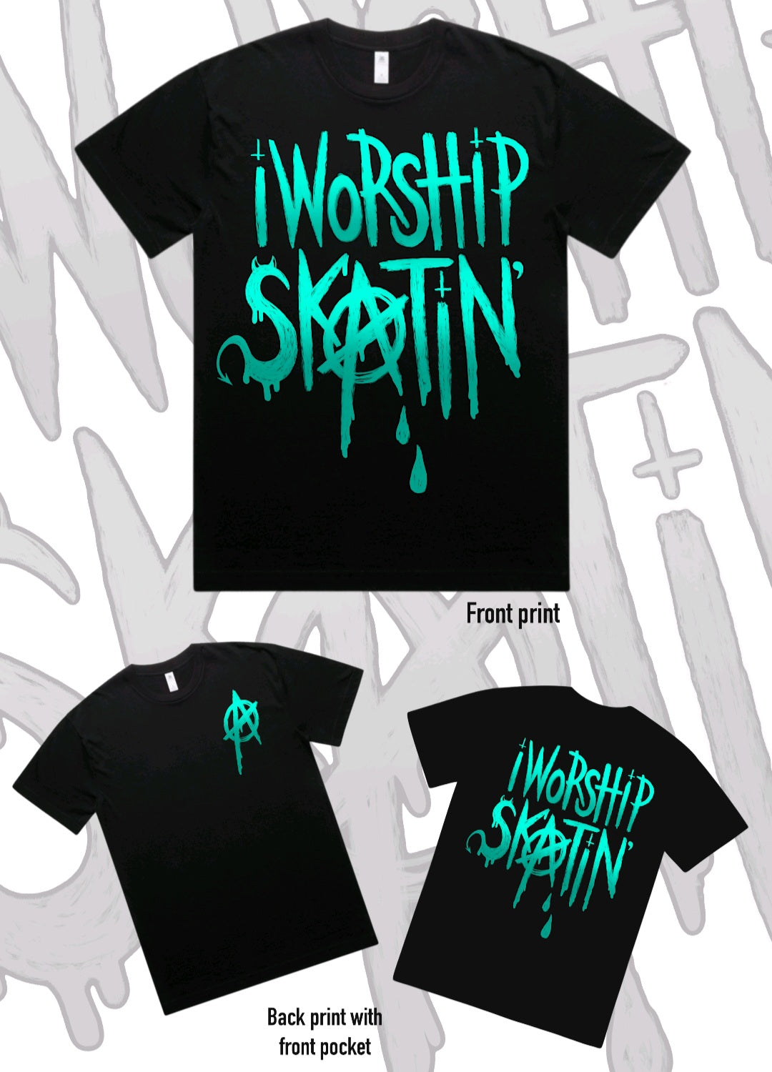 I Worship Skatin Teal Anarchy Tee